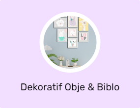 Dekoratif Obje & Biblo