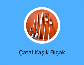 Çatal Kaşık Bıçak
