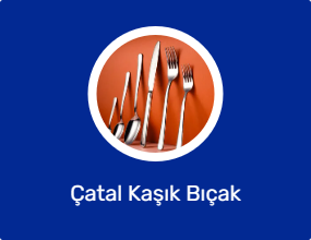 Çatal Kaşık Bıçak