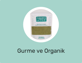 Gurme ve Organik Ürünler