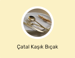 Çatal Kaşık Bıçak