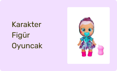 Karakter Figür Oyuncak