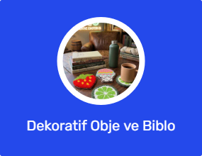 Dekoratif Obje ve Biblo