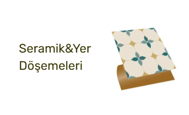Seramik&Yer Döşemeleri