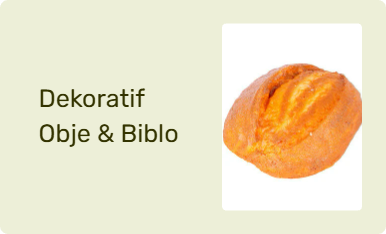 Dekoratif Obje & Biblo