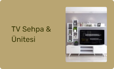 TV Sehpa & Ünitesi