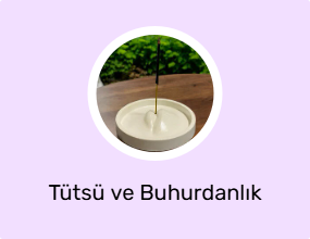 Tütsü ve Buhurdanlık