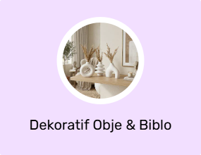 Dekoratif Obje & Biblo