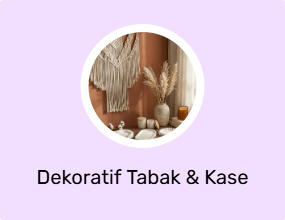 Dekoratif Tabak & Kase