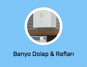 Banyo Dolap & Rafları