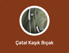 Çatal Kaşık Bıçak