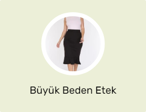 Büyük Beden Etek