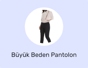 Büyük Beden Pantolon
