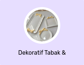 Dekoratif Tabak & Kase