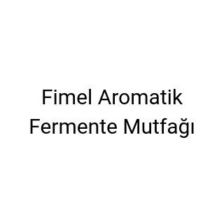 Fimel Aromatik Fermente Mutfağı