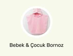 Bebek & Çocuk Bornoz