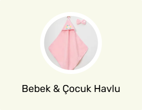 Bebek & Çocuk Havlu