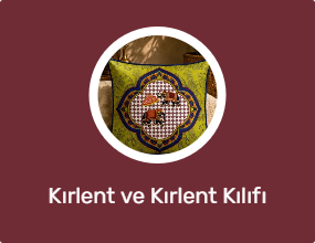 Kırlent ve Kırlent Kılıfı
