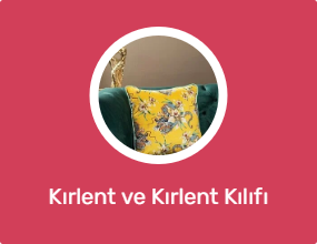 Kırlent ve Kırlent Kılıfı