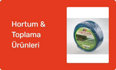 Hortum & Toplama Ürünleri