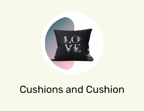 Cushions and Cushion Covers