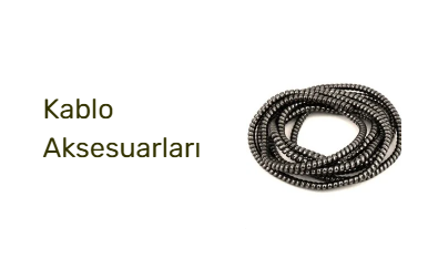 Kablo Aksesuarları