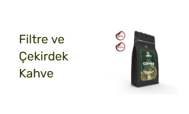Filtre ve Çekirdek Kahve