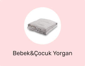 Bebek&Çocuk Yorgan