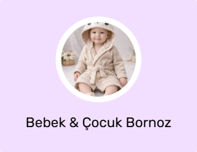Bebek & Çocuk Bornoz