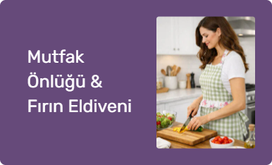 Mutfak Önlüğü & Fırın Eldiveni