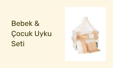 Bebek & Çocuk Uyku Seti