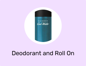 Deodorant and Roll On