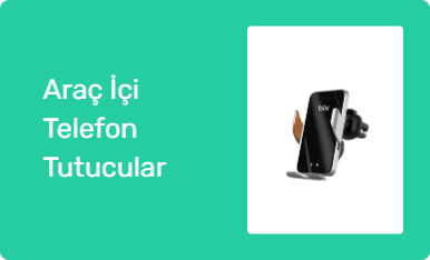 Araç İçi Telefon Tutucular