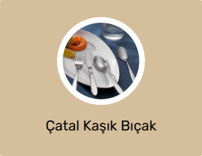 Çatal Kaşık Bıçak