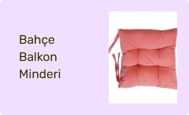 Bahçe Balkon Minderi
