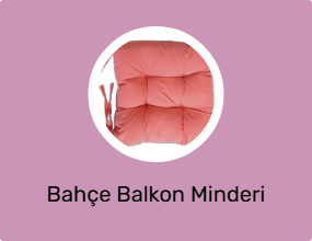 Bahçe Balkon Minderi