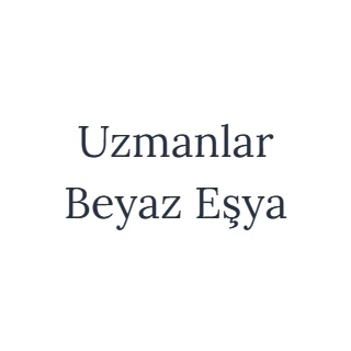 Uzmanlar Beyaz Eşya