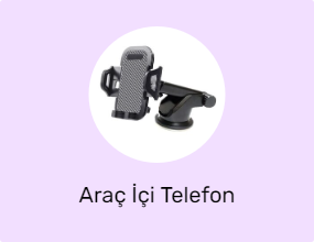 Araç İçi Telefon Tutucular