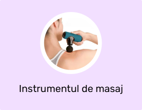 Instrumentul de masaj