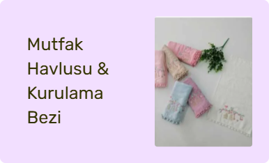Mutfak Havlusu & Kurulama Bezi