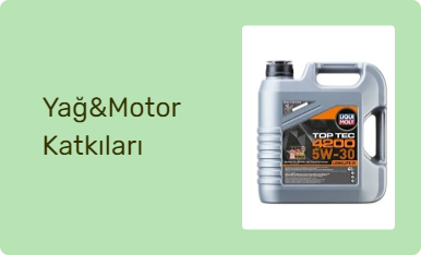 Yağ&Motor Katkıları