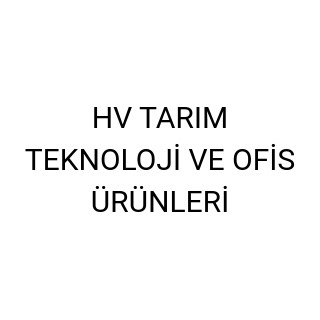 HV TARIM TEKNOLOJİ VE OFİS ÜRÜNLERİ