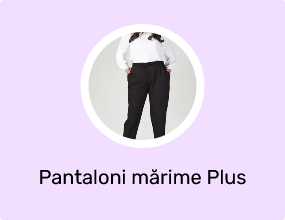 Pantaloni mărime Plus