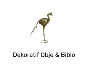 Dekoratif Obje & Biblo
