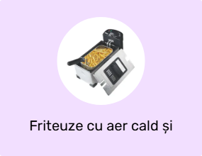 Friteuze cu aer cald și friteuze deep fryer