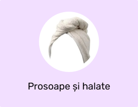 Prosoape și halate
