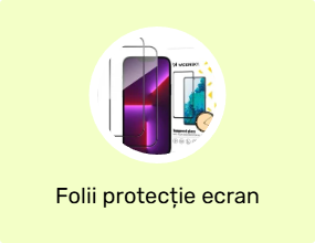 Folii protecție ecran