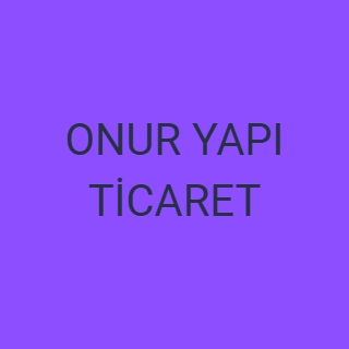 ONUR YAPI TİCARET