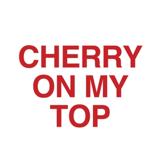 Cherry on my top