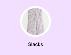 Slacks